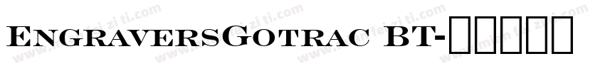 EngraversGotrac BT字体转换
